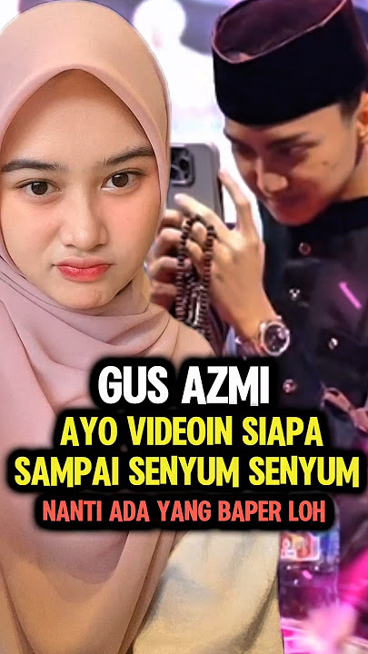 Gus Azmi Videoin Kak Khansa Sambil Senyum Senyum #shorts
