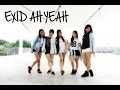 Dance Cover EXID Ah Yeah 아예 one shot ver.