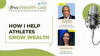 DFREE Wealth Lab: How I Help Athletes Grow Wealth with Mignon Williams
