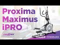 💪 Proxima Maximus iPro [ОБЗОР] 🔥 стоит ли эллиптический тренажер своих денег ≈1200$ ❓