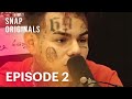 Tekashi69 VS The World | Episode 2 | Snap Originals