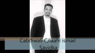 New Somali Songs 2011 By Abdiwali Ismail Sayidka