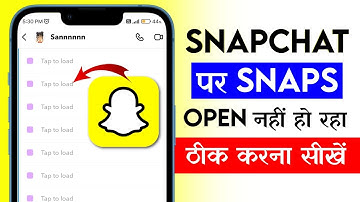 SnapChat par Snap Load nahi ho raha hai | Snapchat par Snap Open nahi ho raha hai | Tap to Load