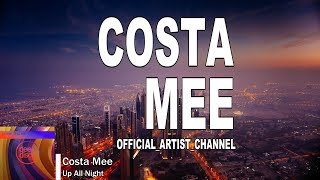Costa Mee - Up All Night