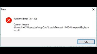 SOLVED! 'Runtime Error (at -1:0): Cannot Import DLL…'