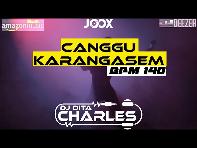 DJ Canggu Karangasem Breakbeat_BPM_140 (DJ DITA CHARLES REMIX) class=