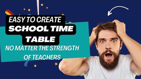 easy to create school or college timetable software