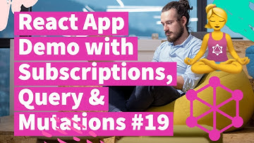 React App Demo with Subscriptions, Query & Mutations #19