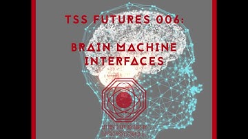 Futures 006: Brain Machine Interfaces (BMI)
