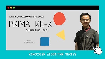 Algorithm Series #3 - Pembahasan Soal TLX Pemrograman Kompetitif Dasar 2C - Prima Ke-K (C++)