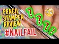 NAIL FAIL! Pencil Stamper Review - Yay or Nay?