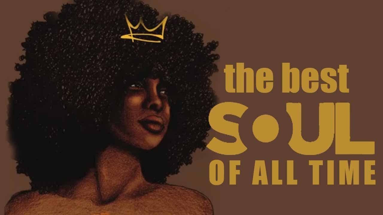 Best Soul Music Mix 2021 - The Best Soul Songs Make You Feel Better