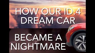 How Our ID.4 Dream Car Turned Into a Nightmare