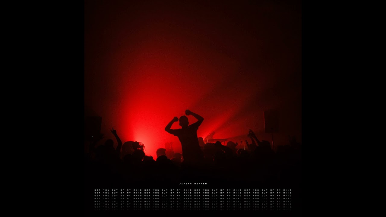 Jafeth Harper  - Get You Out Of My Mind (Official Audio)