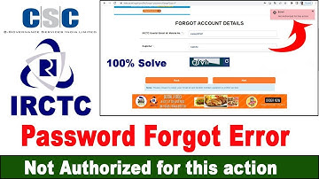 irctc not authorized for this action | csc irctc id password forgot 2022 | bad credentials in irctc