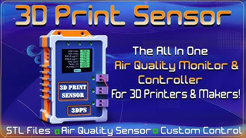 Now on Kickstarter: 3D Print Sensor: Air Quality Monitor & Controller