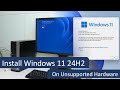 Install Windows 11 24H2 on Unsupported Hardware in 24H