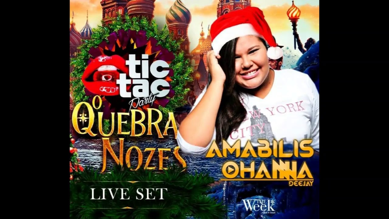 TIC TAC PARTY Live Set @ THE WEEK SP - DJ AMABILIS OHANNA - Janeiro 2K19