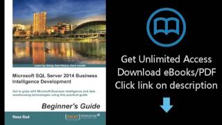 Microsoft SQL Server 2014 Business Intelligence Development Beginners Guide