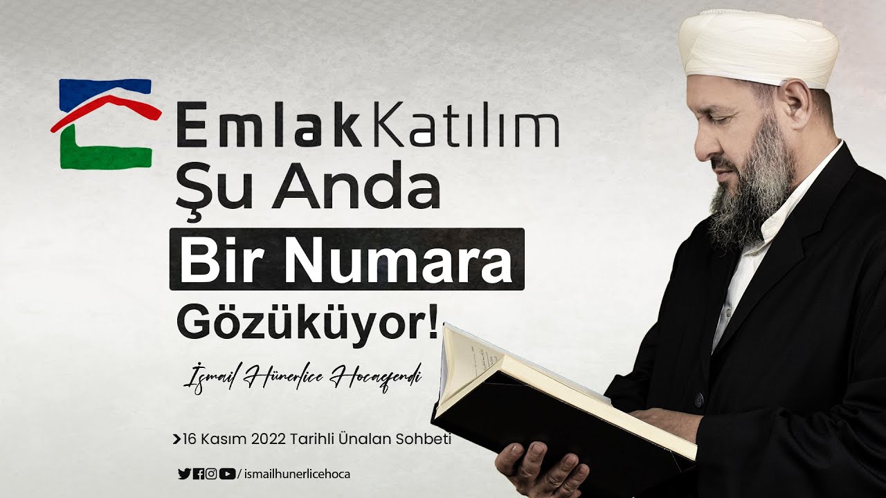 Emlak Katılım Şu Anda Bir Numara Gözüküyor! - İsmail Hünerlice Hocaefendi