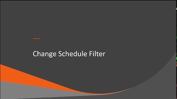 Change Schedule Filtering