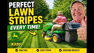 **John Deere X320 Lawn Care: How to Get Perfect Lawn Stripes Every Time**