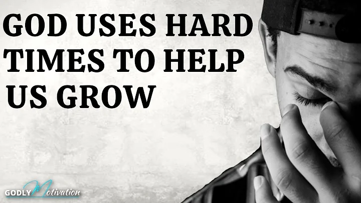 HOW GOD USES HARD TIMES TO HELP US GROW | Embrace Hard Times - Inspirational & Motivational Video