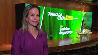 NOSSO AGRO - 3ª Jornada CNA Eleições 2022 especialistas debatem desafios da saúde e segurança