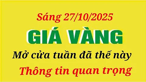 Giá vàng hôm nay 9999 ngày 27 tháng 10 năm 2025- GIÁ VÀNG NHẪN 9999- Bảng giá vàng sjc, 24k 18k
