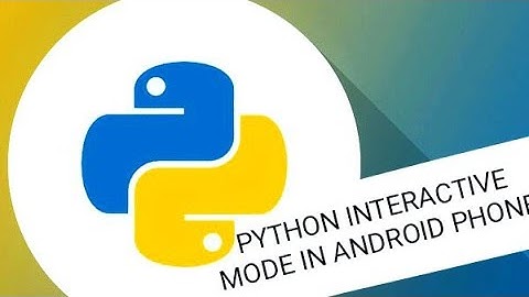 Working on Python in Interactive mode in Android phone