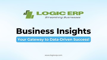 LOGIC ERP Business Insights | Your Gateway to Data-Driven Success