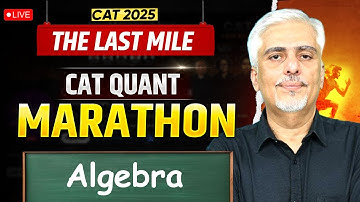 CAT 2025 Algebra Marathon with Amit Panchmatia (QA 100%iler) | Complete Revision + Q&A Session