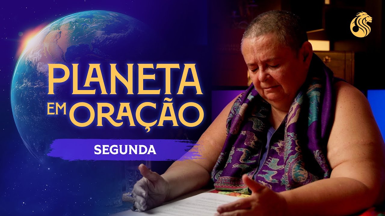 Especial para o LIVRAMENTO e a Misericórdia - Os 33 Níveis em Planeta em Oração #22 - 28/07 21h00