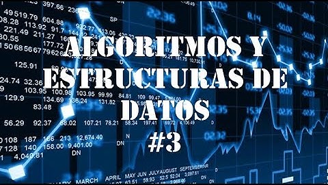 Algoritmos y estructuras de datos - Clase #3 (Teorica) 5/4/2022 - Comisión 1k6 UTN FRT