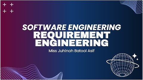 Requirement Engineering (Part 1) | Software Engineering