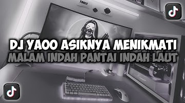 DJ YAOO ASIKNYA MENIKMATI MALAM || RINDU AKU RINDU KAMU VIRAL TIKTOK SLOW FULL SONG MAMAN FVNDY 2025