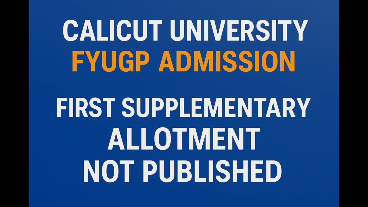 Calicut University FYUGP Admission First Supplementary Allotment Not Published