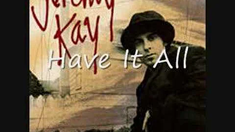 Have It All-Jeremy Kay