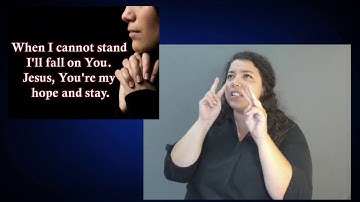 Lord I Need You Matt Maher   ASL Lyrics