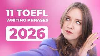 MASTER These 11 PHRASES and UNLOCK a 5+ TOEFL 2026 Score | 8-Minute TRAINING