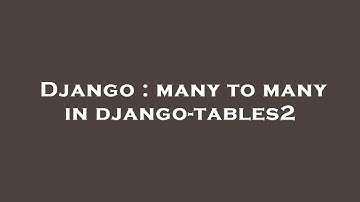 Django : many to many in django-tables2