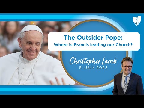 The Outsider Pope: Where is Francis leading our Church?