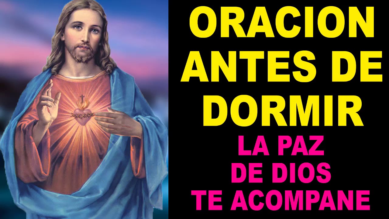 Escucha esta Oración antes de Dormir y que la Paz de Dios te acompañe ...