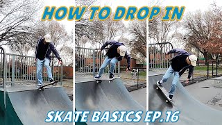 Skate Basics Ep.16: How to DROP IN