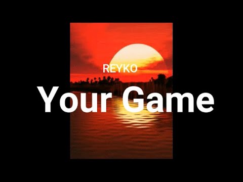 REYKO - Your Game "Toy Boy"
