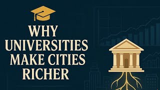 Why Building Universities Makes Cities Richer