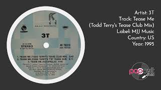 3T - Tease Me (Todd Terry's Tease Club Mix)
