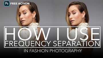 How I use FREQUENCY SEPARATION in Fashion Photography | Free PHOTOSHOP CC Action
