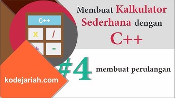 Membuat Kalkulator Sederhana dengan C++ | #4 Membuat Perulangan
