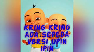 Lagu anak anak kring kring ada sepeda versi upin ipin